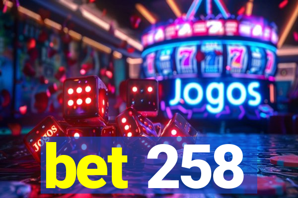 bet 258